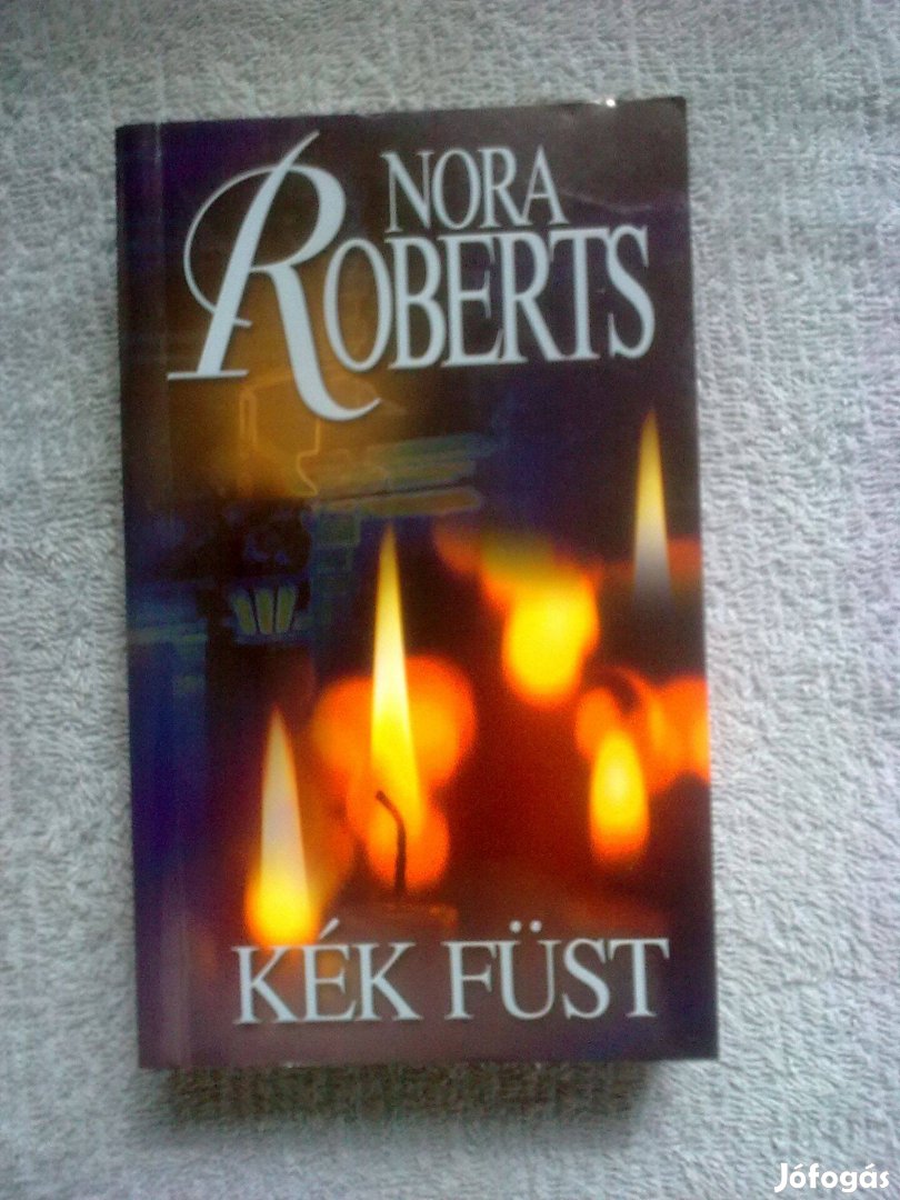 Nora Roberts - Kék füst / Romantikus könyv