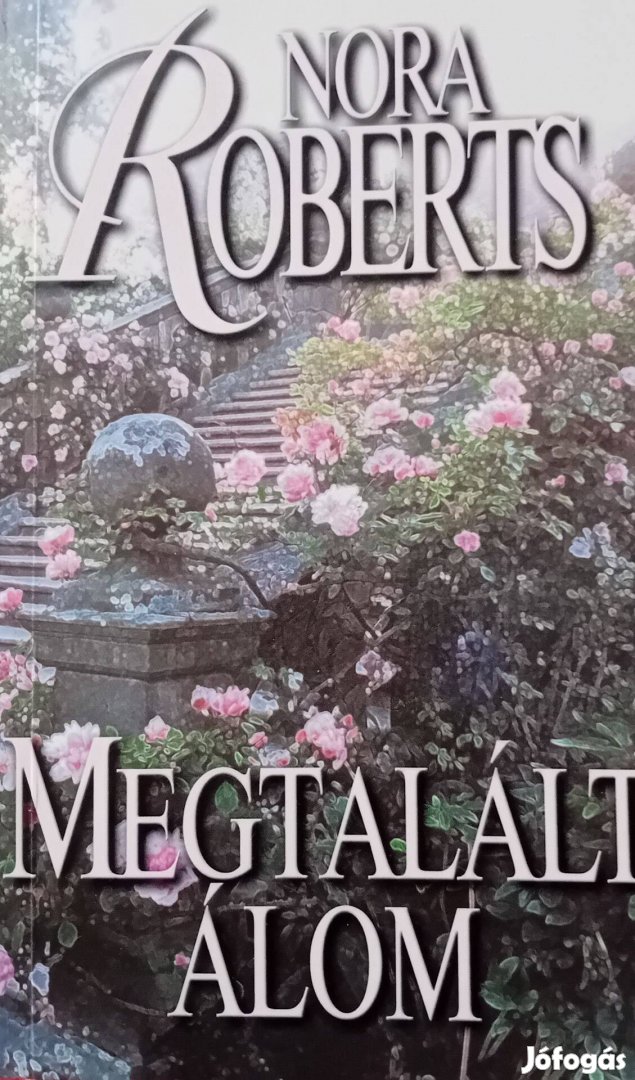 Nora Roberts - Megtalált álom