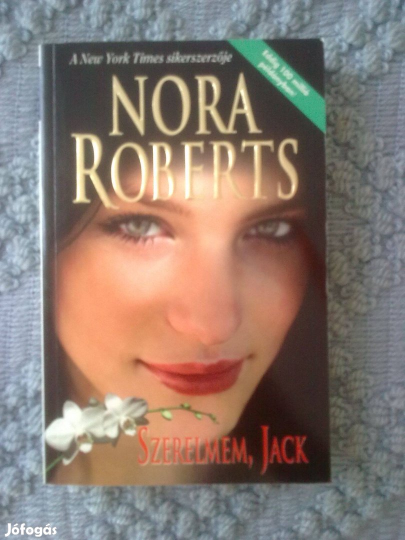 Nora Roberts - Szerelmem, Jack / Romantikus könyv