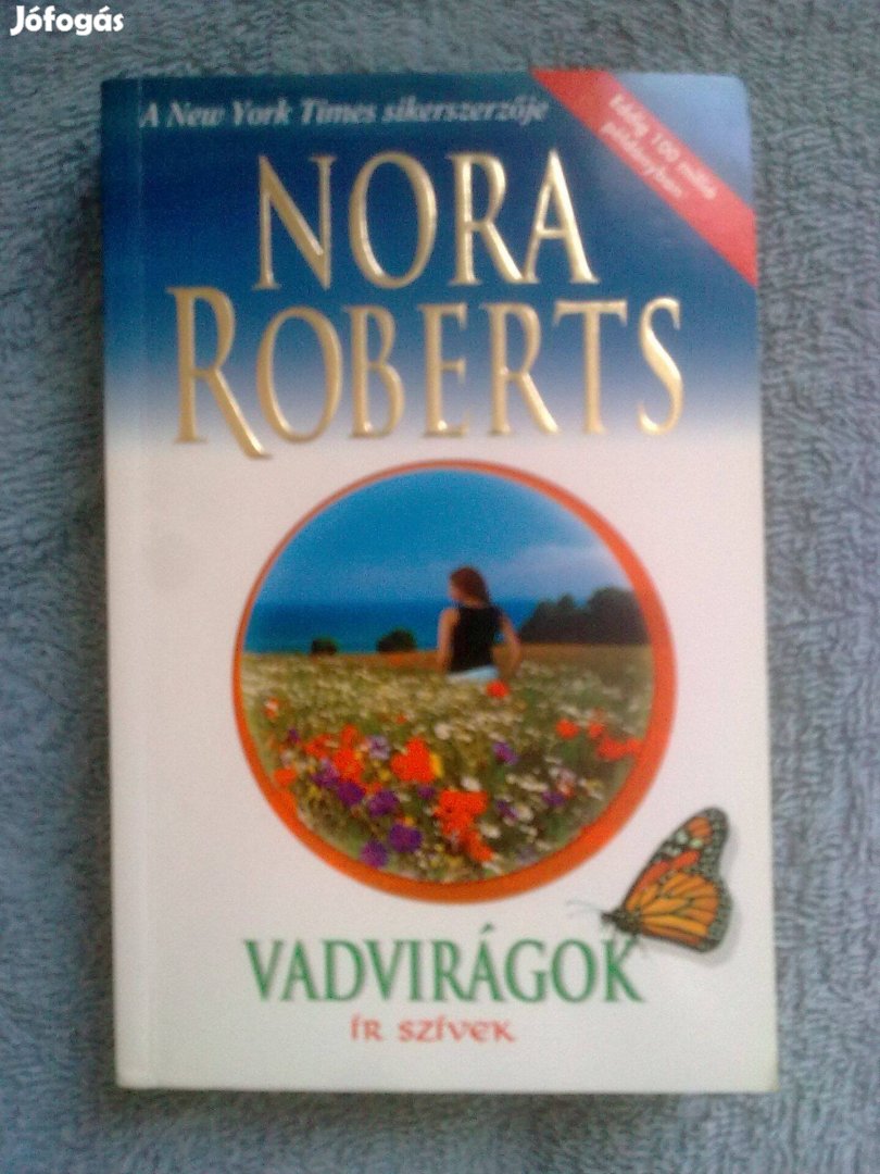 Nora Roberts - Vadvirágok / Romantikus könyv