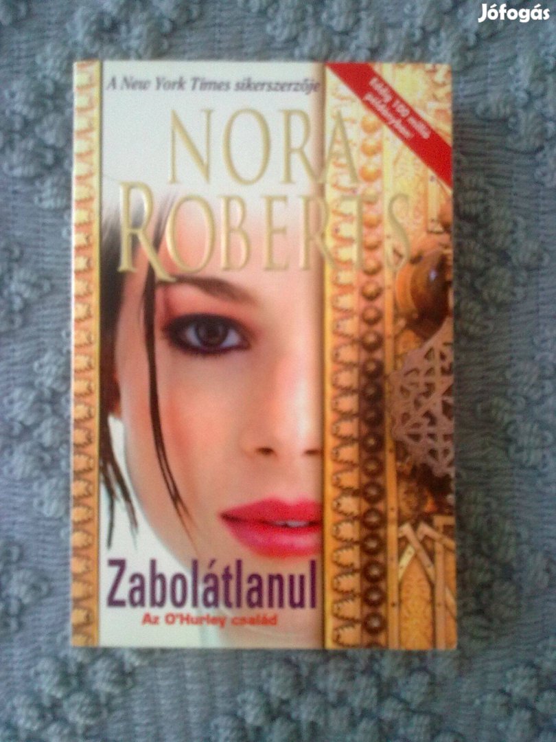 Nora Roberts - Zabolátlanul / Romantikus könyv