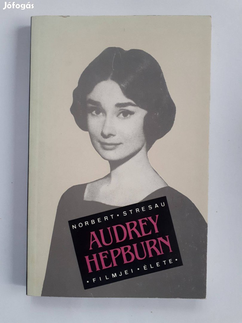 Norbert Stresau: Audrey Hepburn filmjei, élete