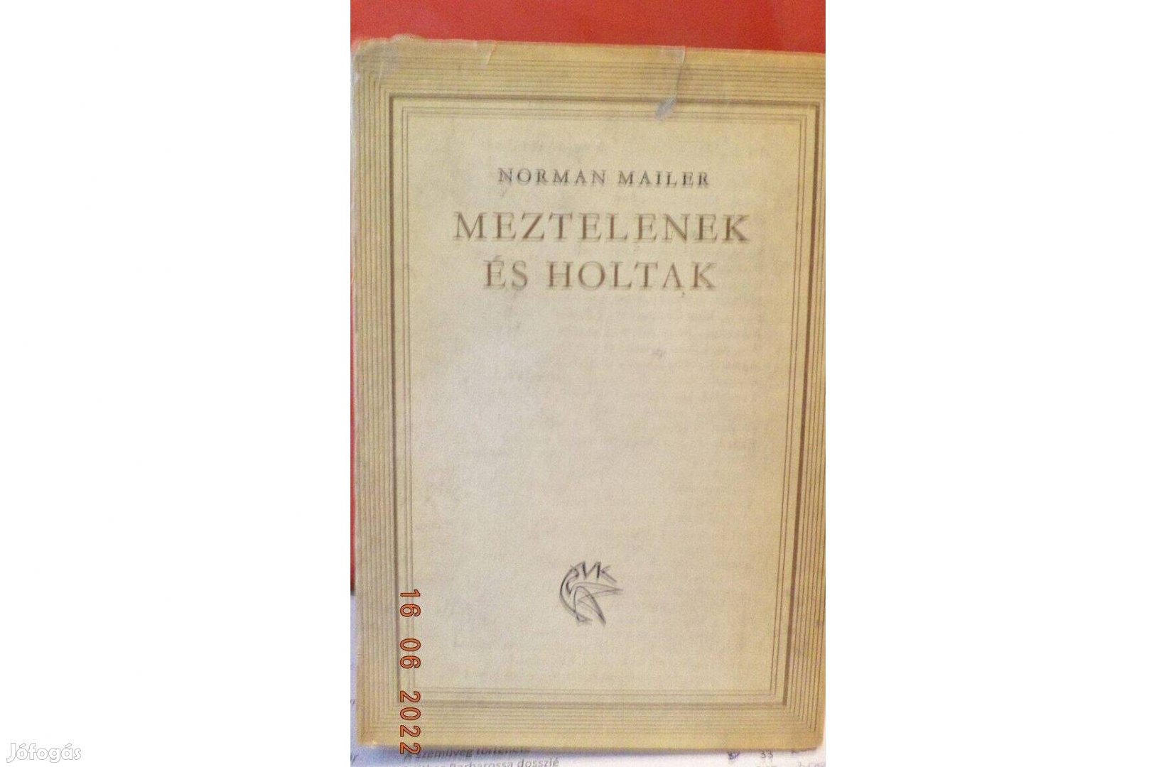 Norman Mailer: Meztelenek és holtak