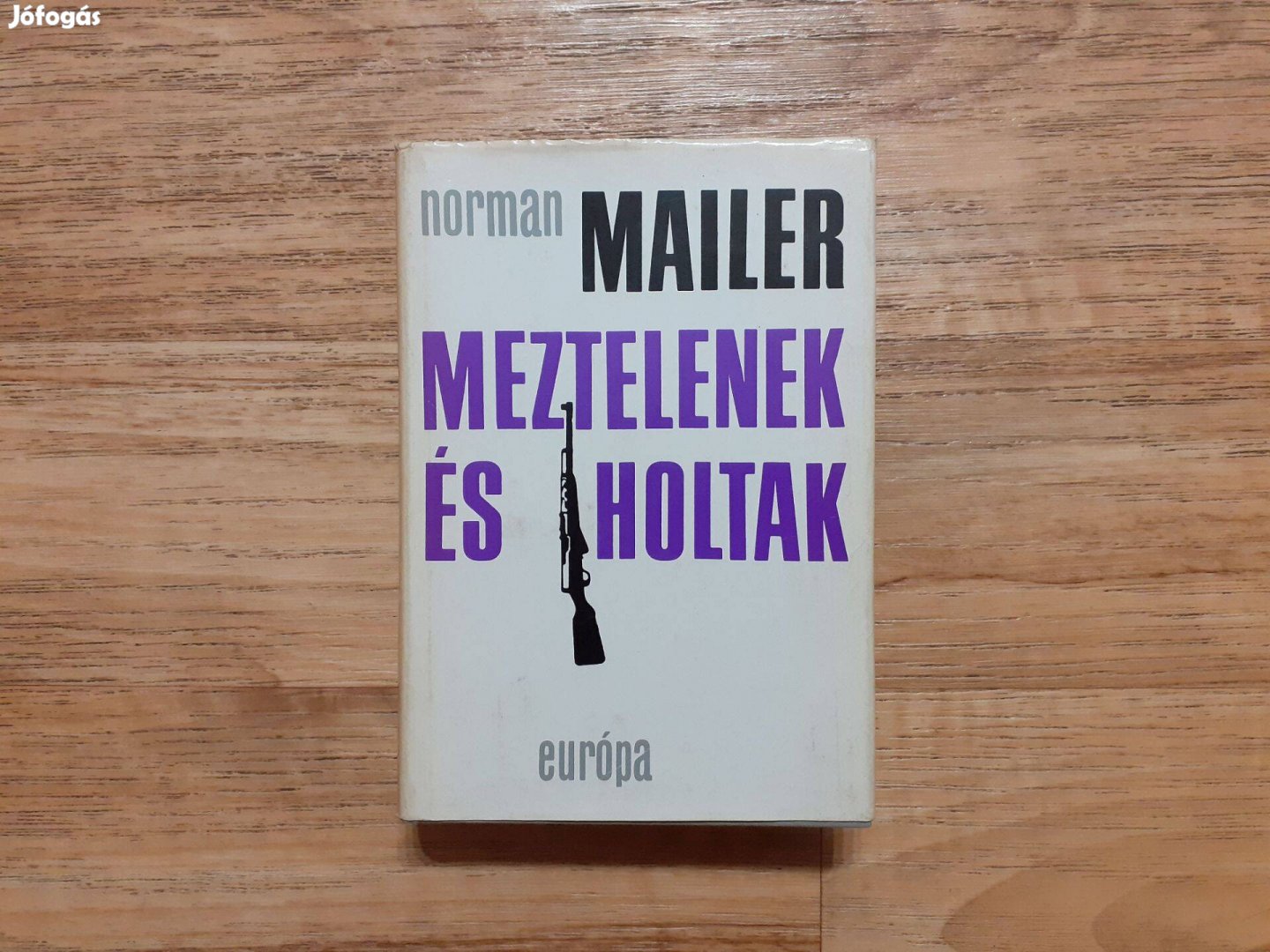 Norman Mailer: Meztelenek és holtak