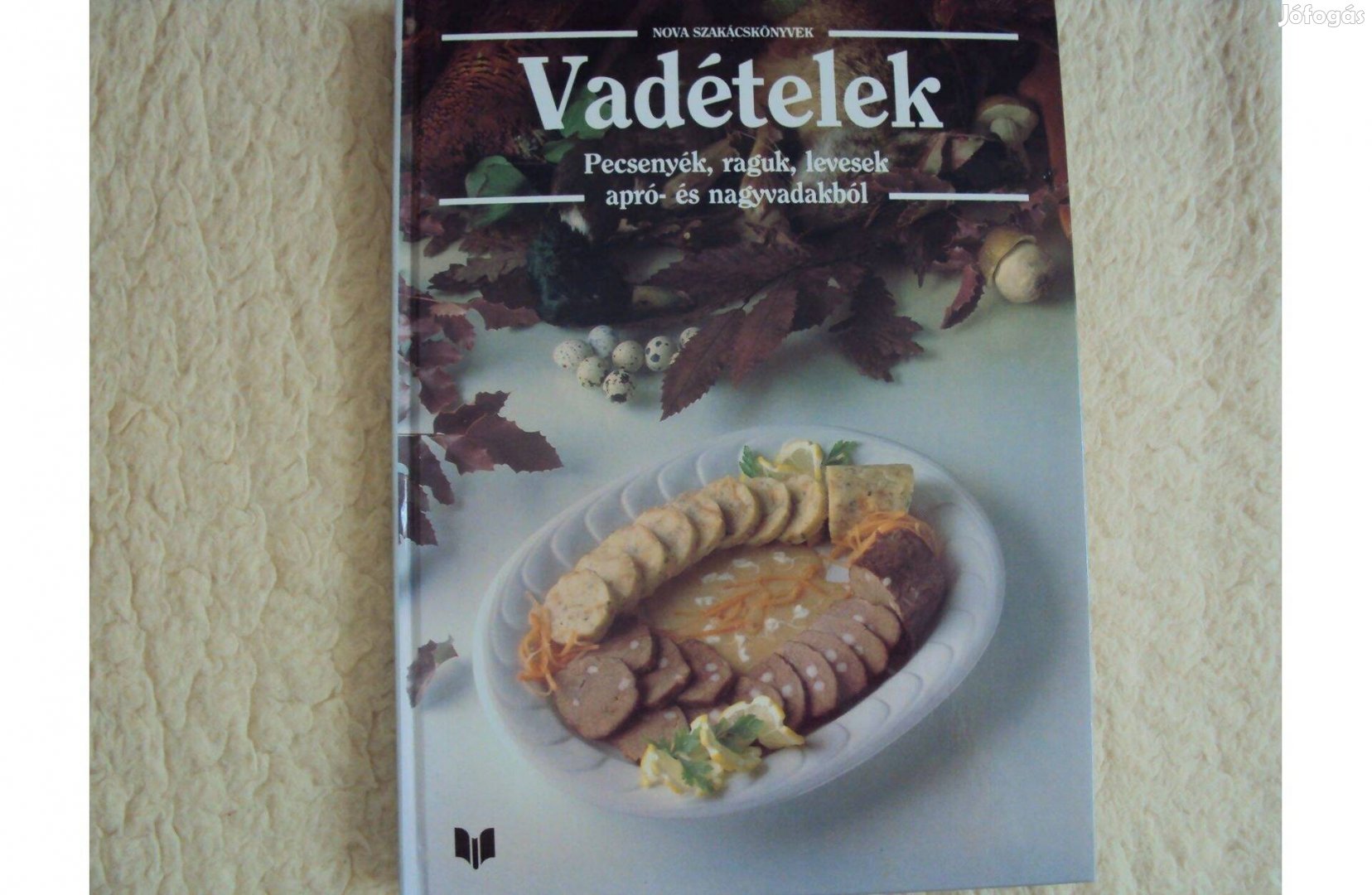 Nova szakácskönyvek: Vadételek