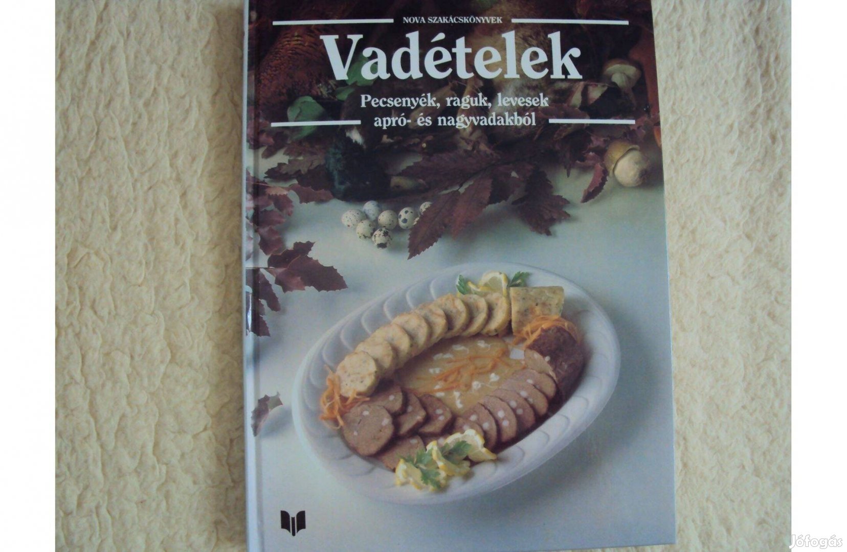 Nova szakácskönyvek: Vadételek