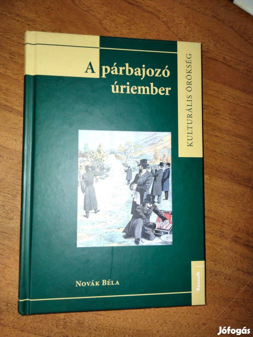 Novák Béla : A párbajozó úriember