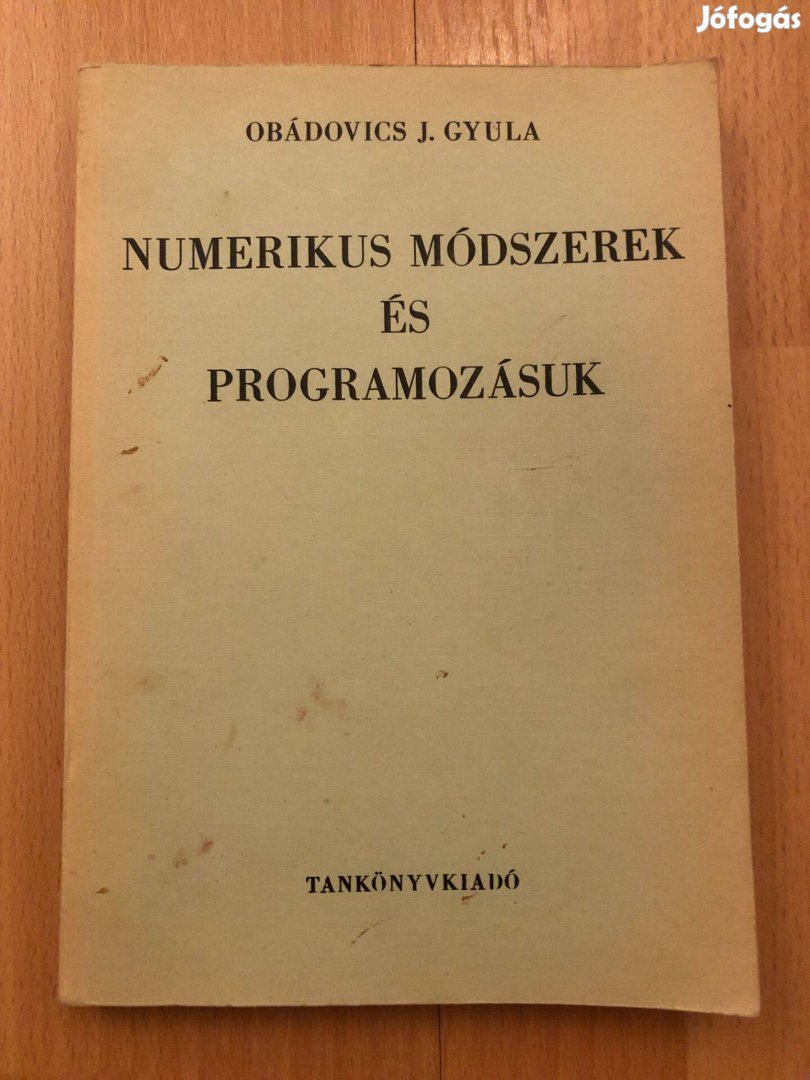 Numerikus módszerek és programozásuk könyv - Obádovics J. Gyula