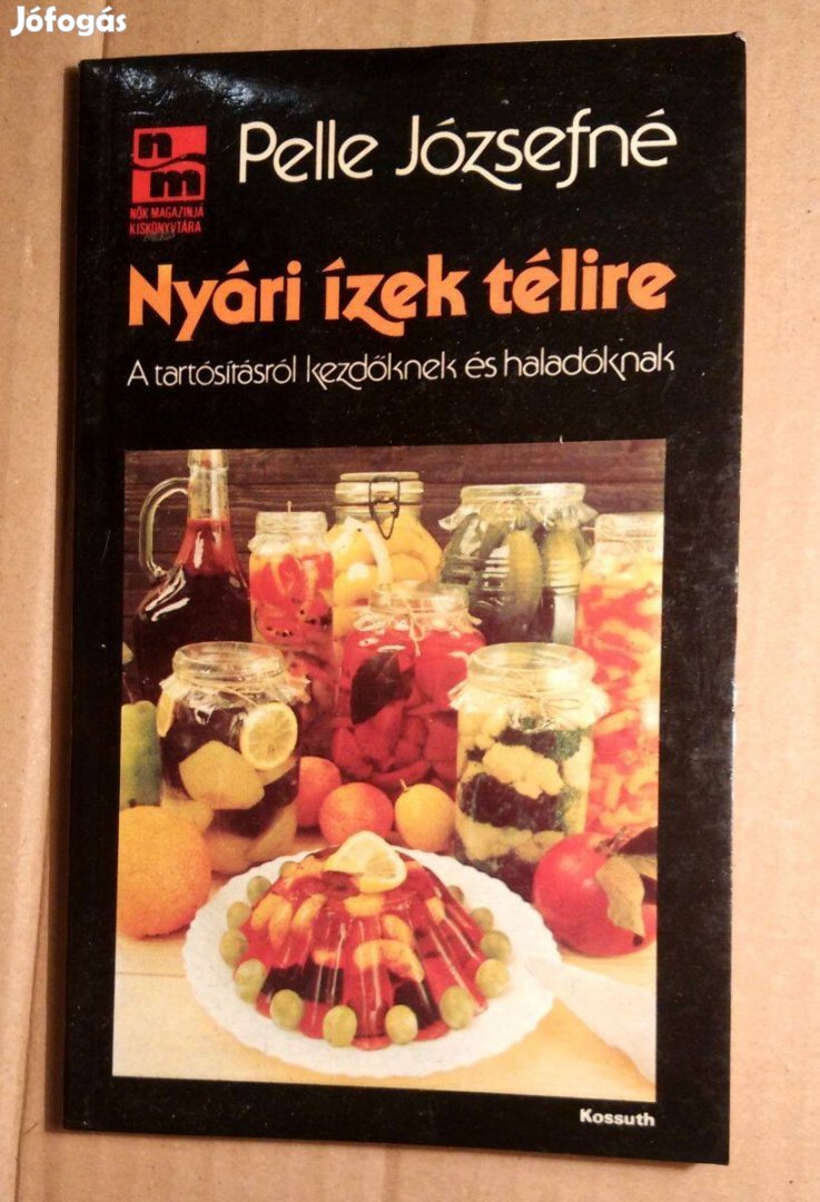 Nyári Ízek Télire (Pelle Józsefné) 1988 (8kép+tartalom)