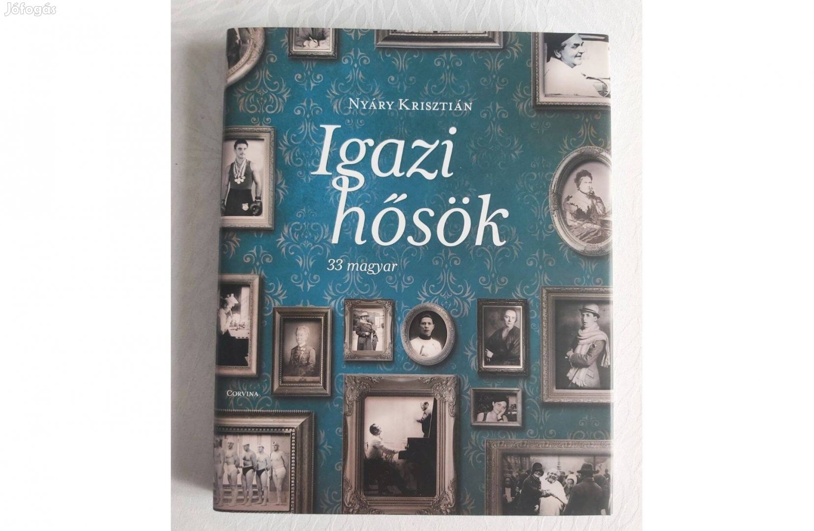 Nyáry Krisztián: Igazi hősök (új pld.)