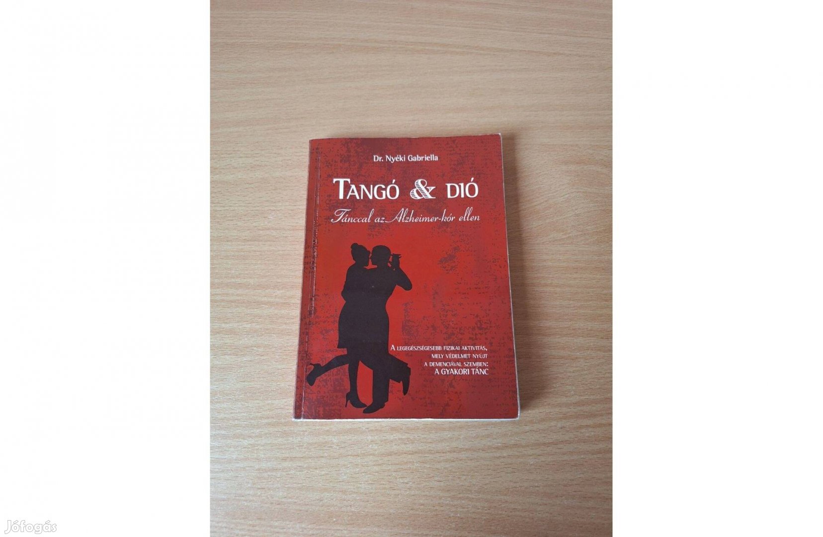 Nyéki Gabriella: Tangó & dió. Tánccal az Alzheimer-kór ellen
