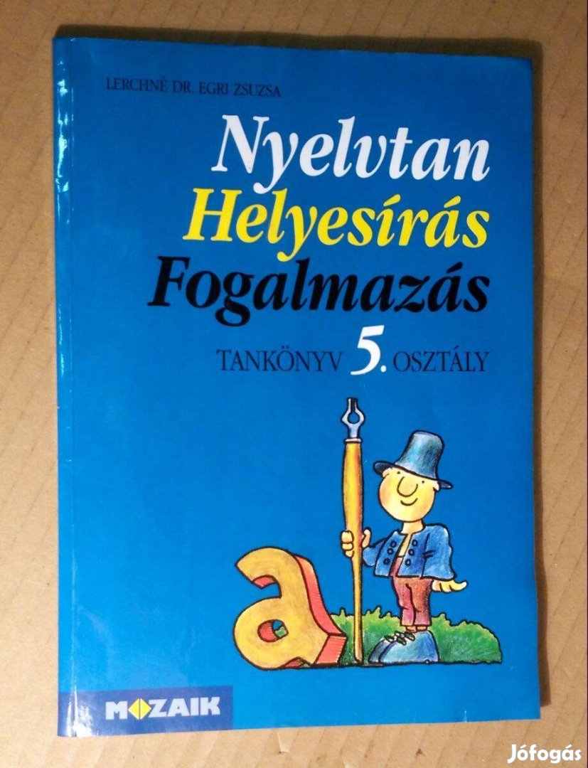 Nyelvtan Helyesírás Fogalmazás 5. (Egri Zsuzsa) 2002 (6kép+tartalom)