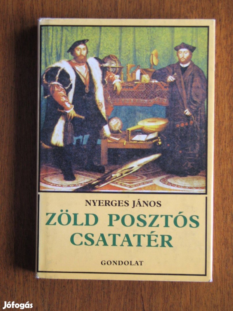 Nyerges János Zöld posztós csatatér - A nemzetközi tárgyalások anatómi