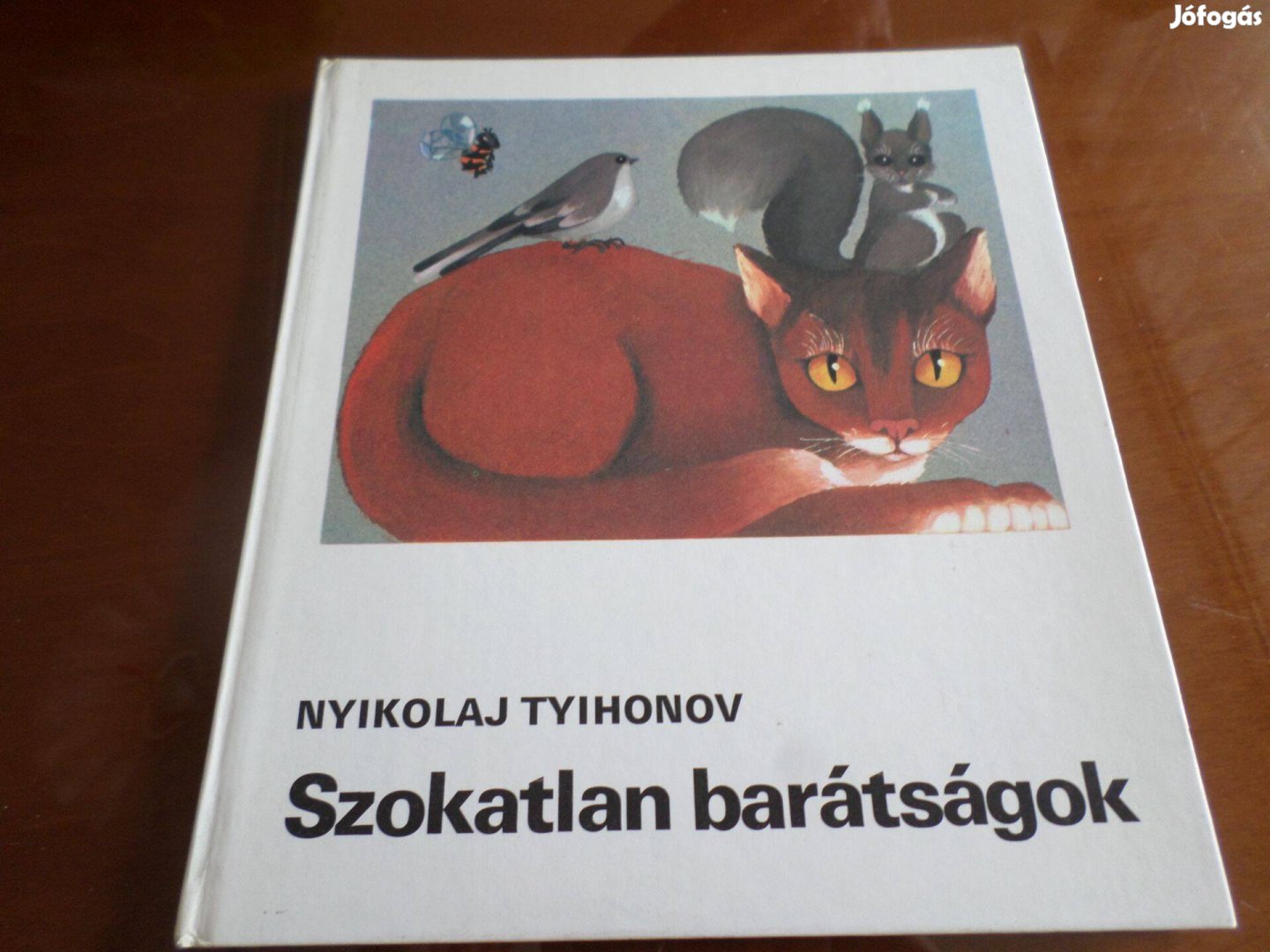 Nyikolaj Tyihonov Szokatlan barátságok, 1981 Gyermekkönyv