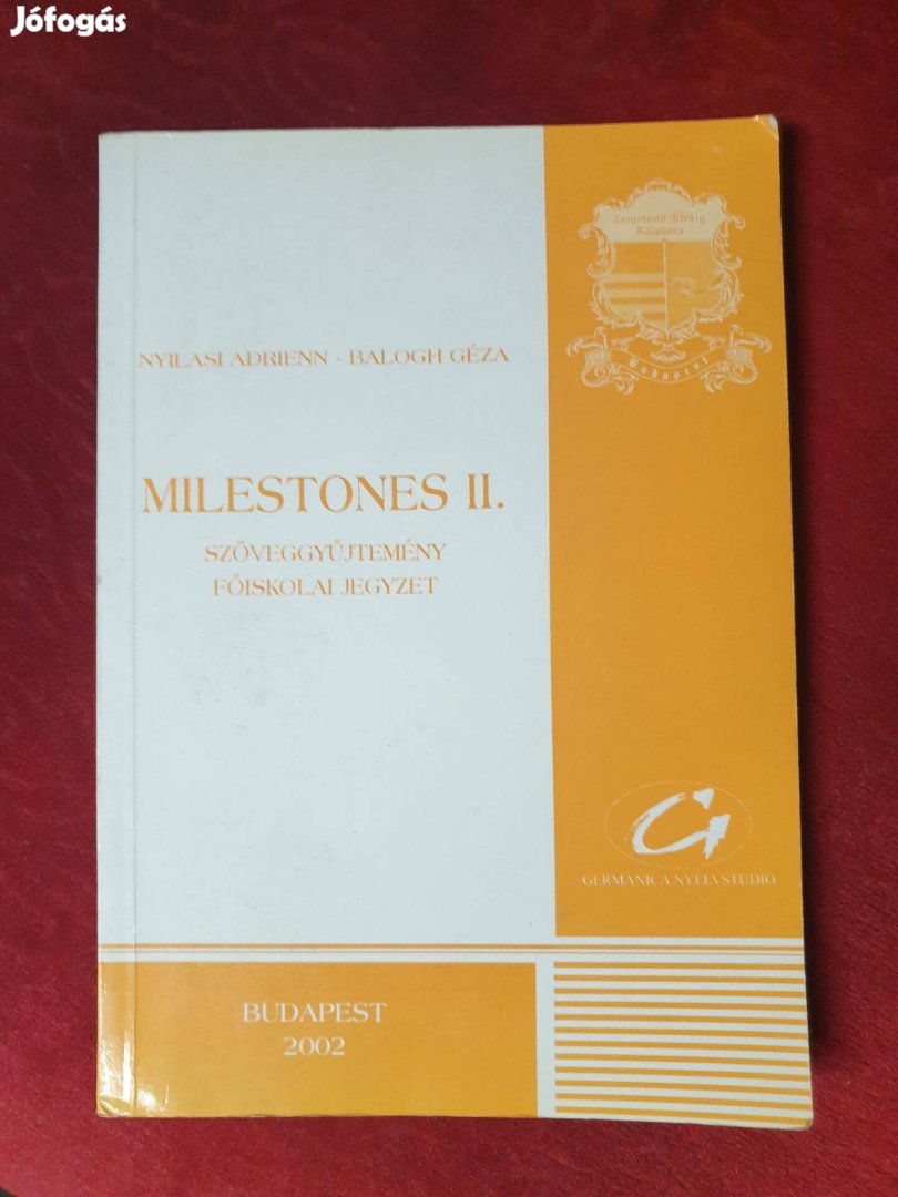 Nyilasi A. / Balogh G. - Milestones II. / Szöveggyűjtemény
