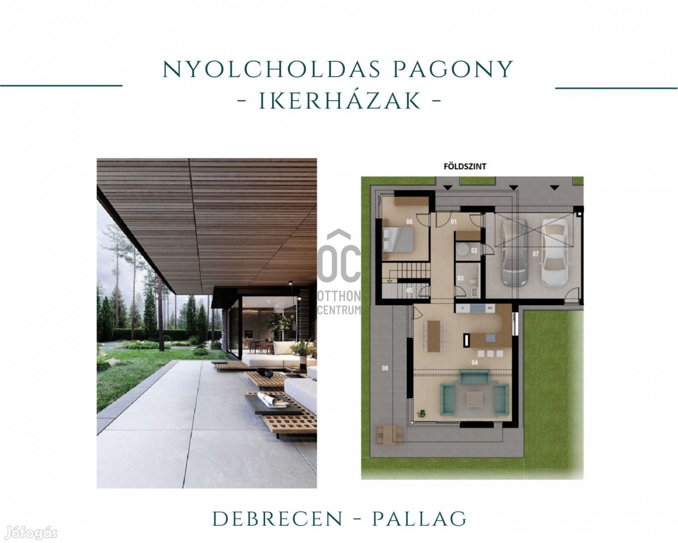 Nyolcholdas Pagony - új építésű ikerházak