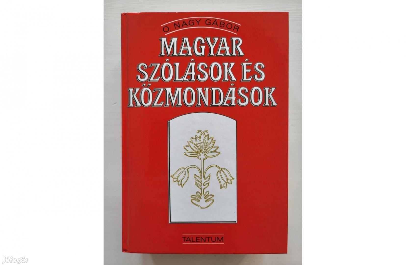 O. Nagy Gábor: Magyar szólások és közmondások