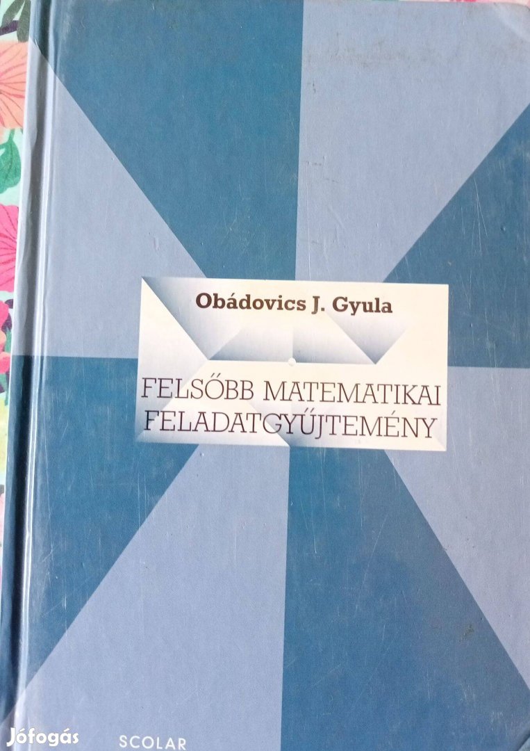 Obádovics J. Gyula: Felsőbb matematikaifeladatgyűjtemény