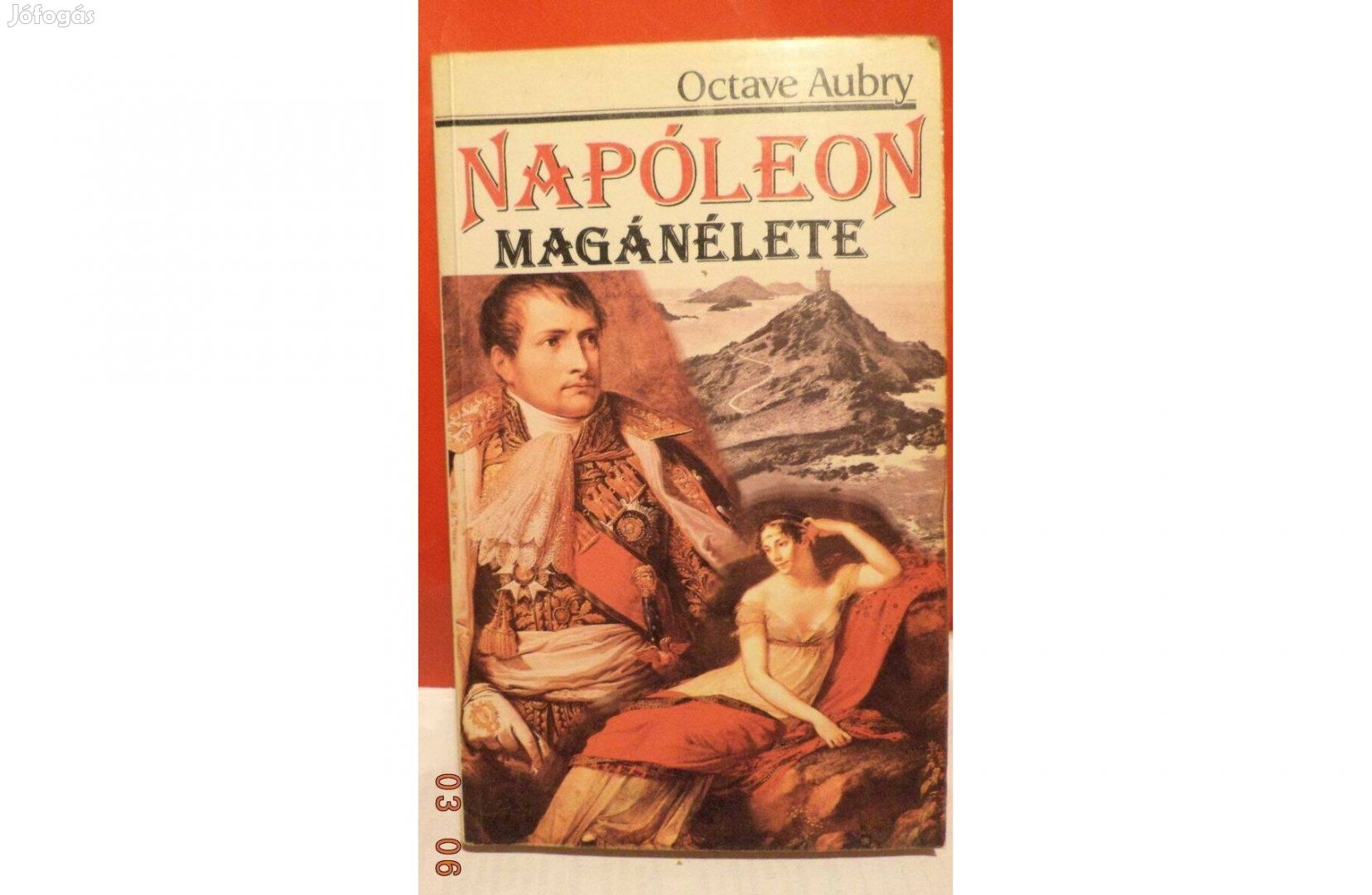 Octave Aubry: Napoleon magánélete