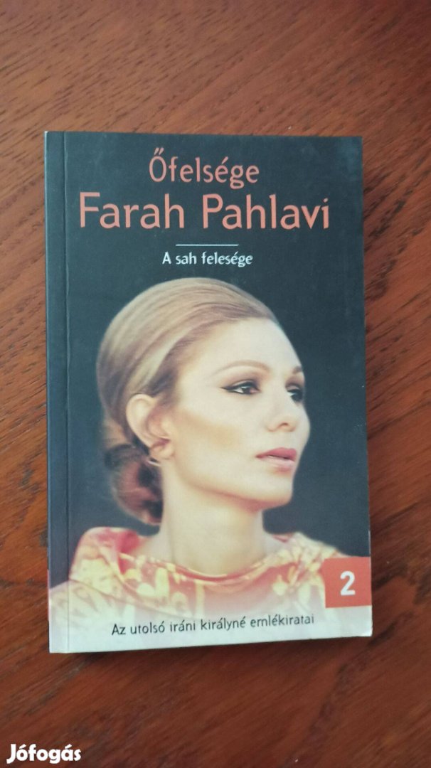 Őfelsége Farah Pahlavi II.- A sah felesége/Az utolsó iráni királyné