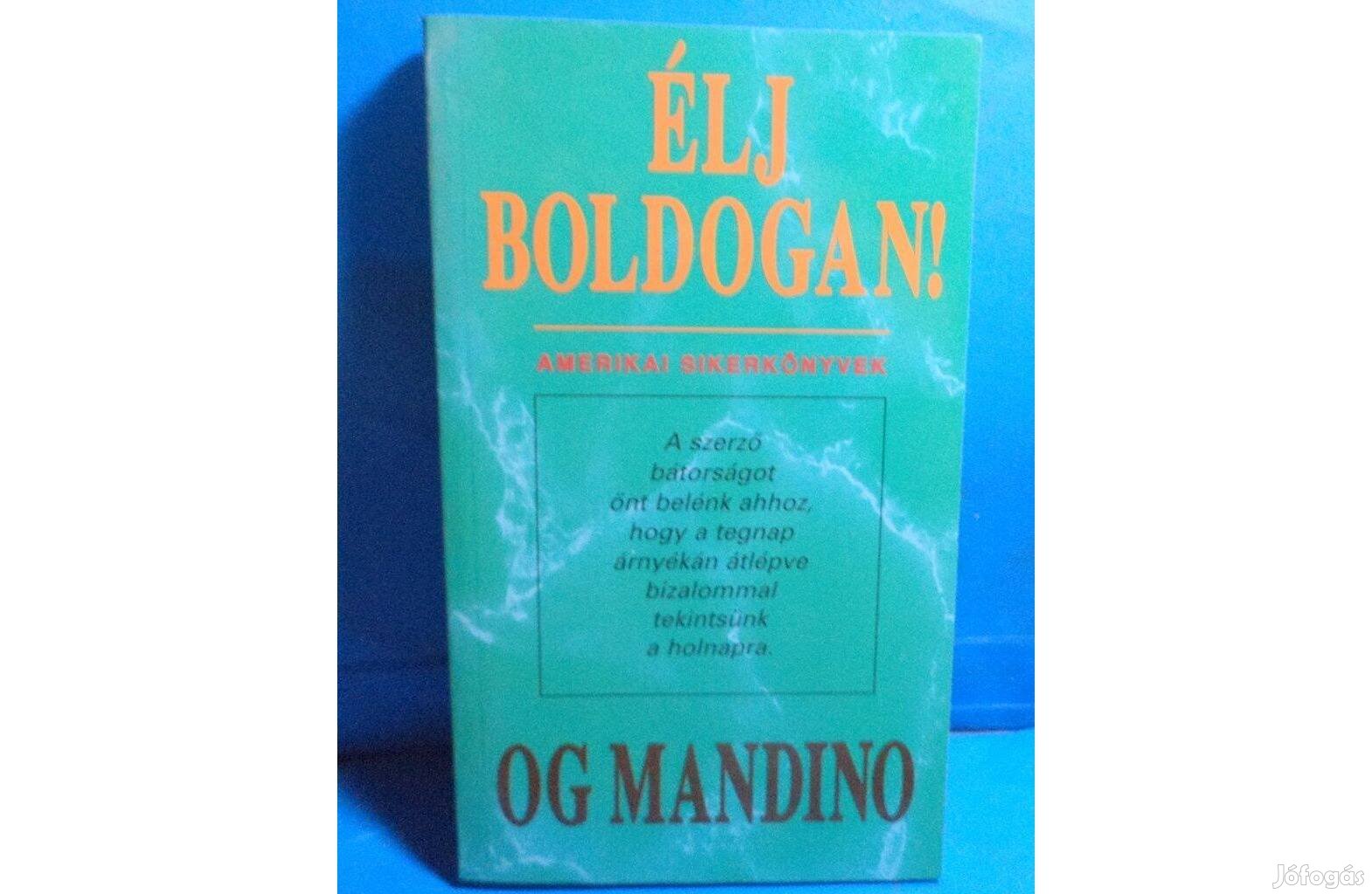 Og Mandino: Élj boldogan!