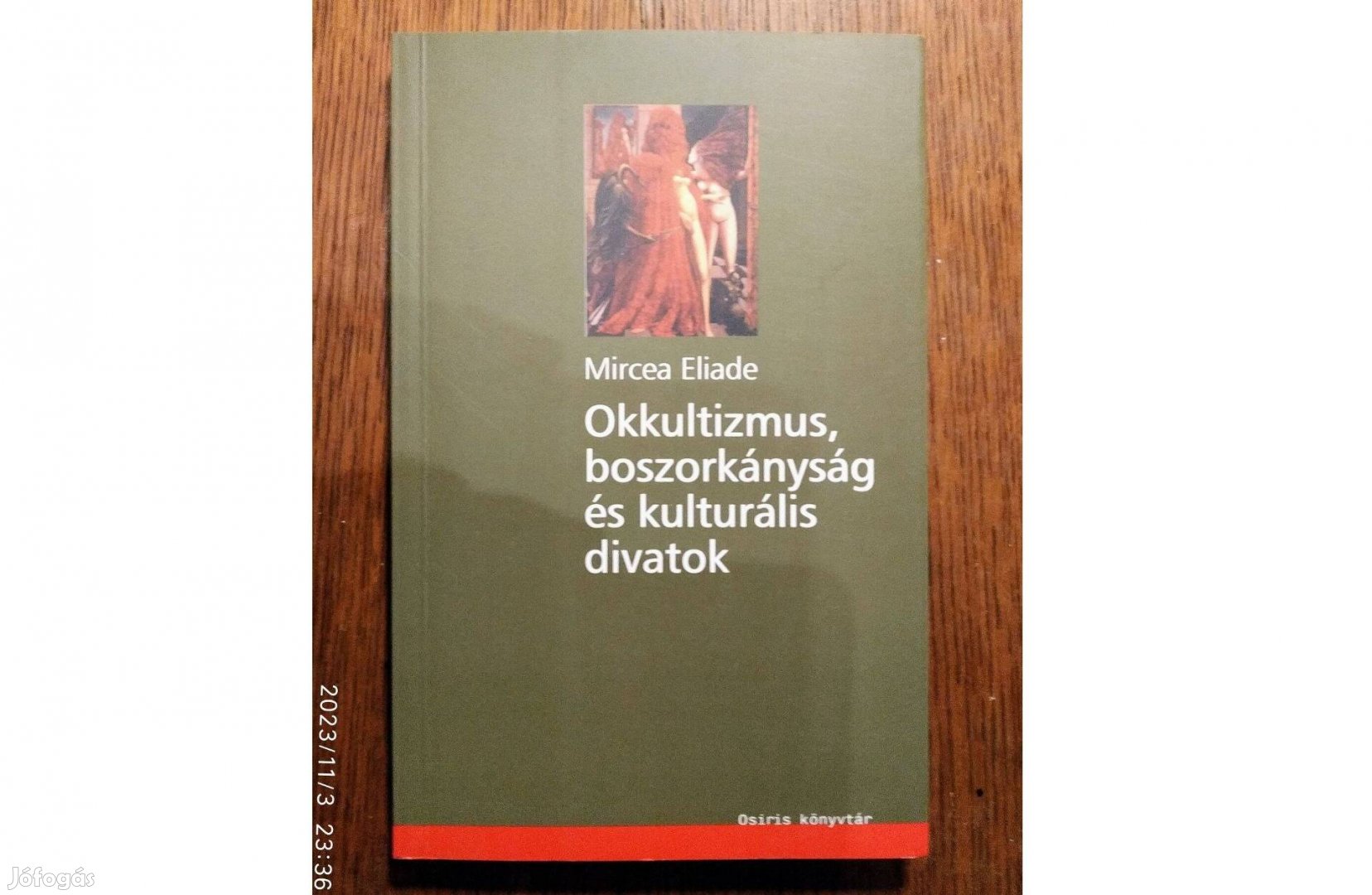 Okkultizmus, boszorkányság és kulturális divatok Mircea Eliade Osiris