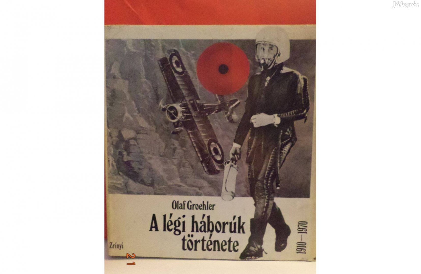 Olaf Groehler:A légi háborúk története 1910 - 1970