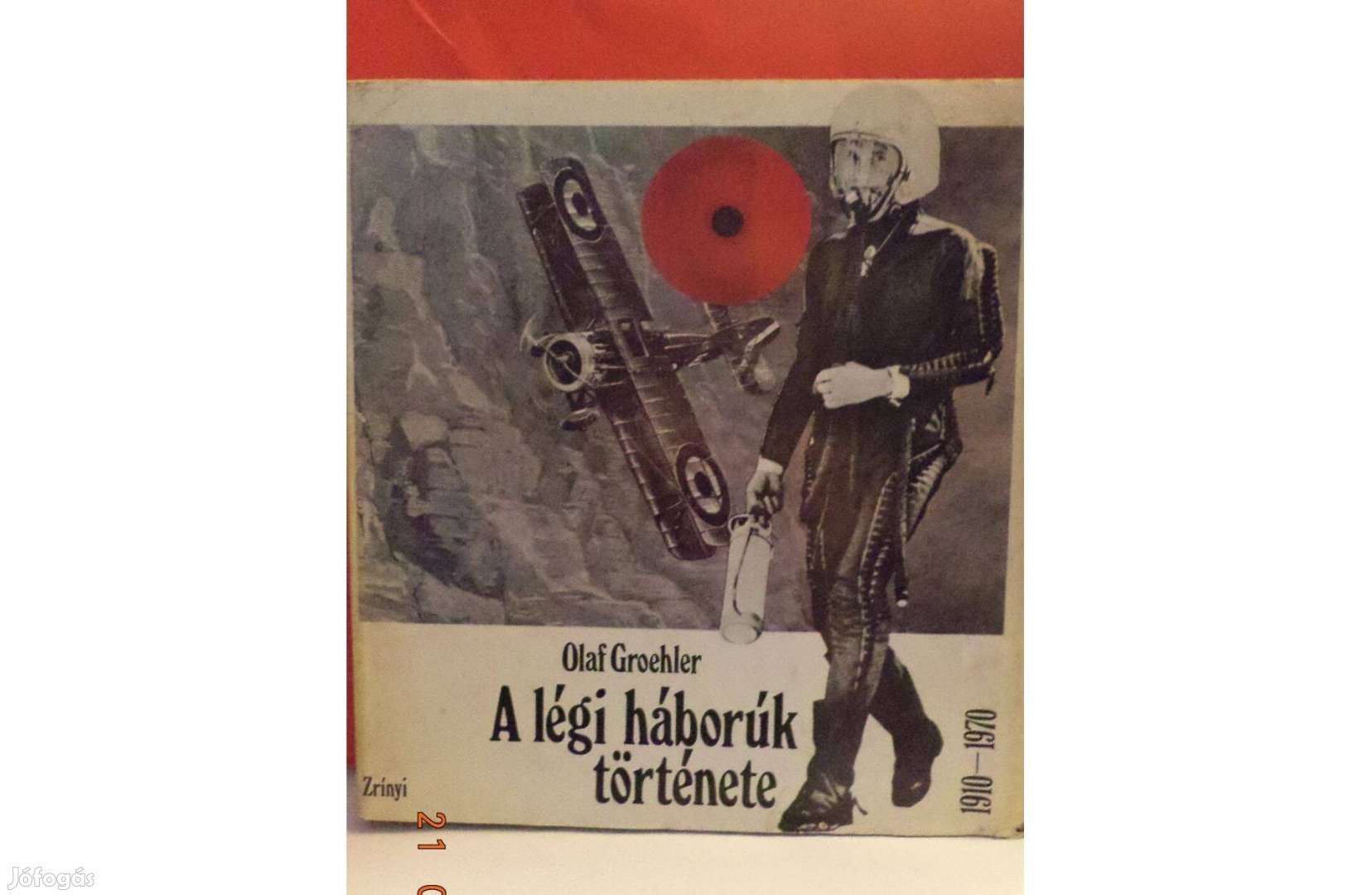 Olaf Groehler: A légi háborúk története 1910 - 1970