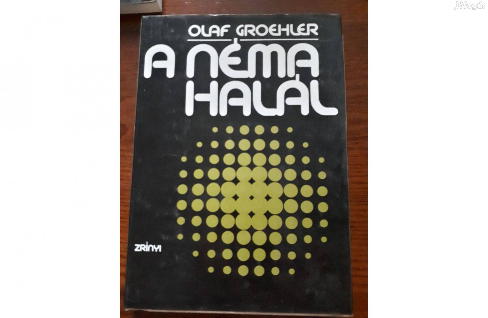 Olaf Groehler - A Néma Halál - könyv, regény, használt