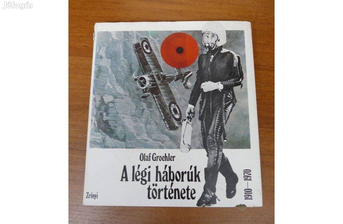 Olaf Groehler : A légi háborúk története 1910-1980