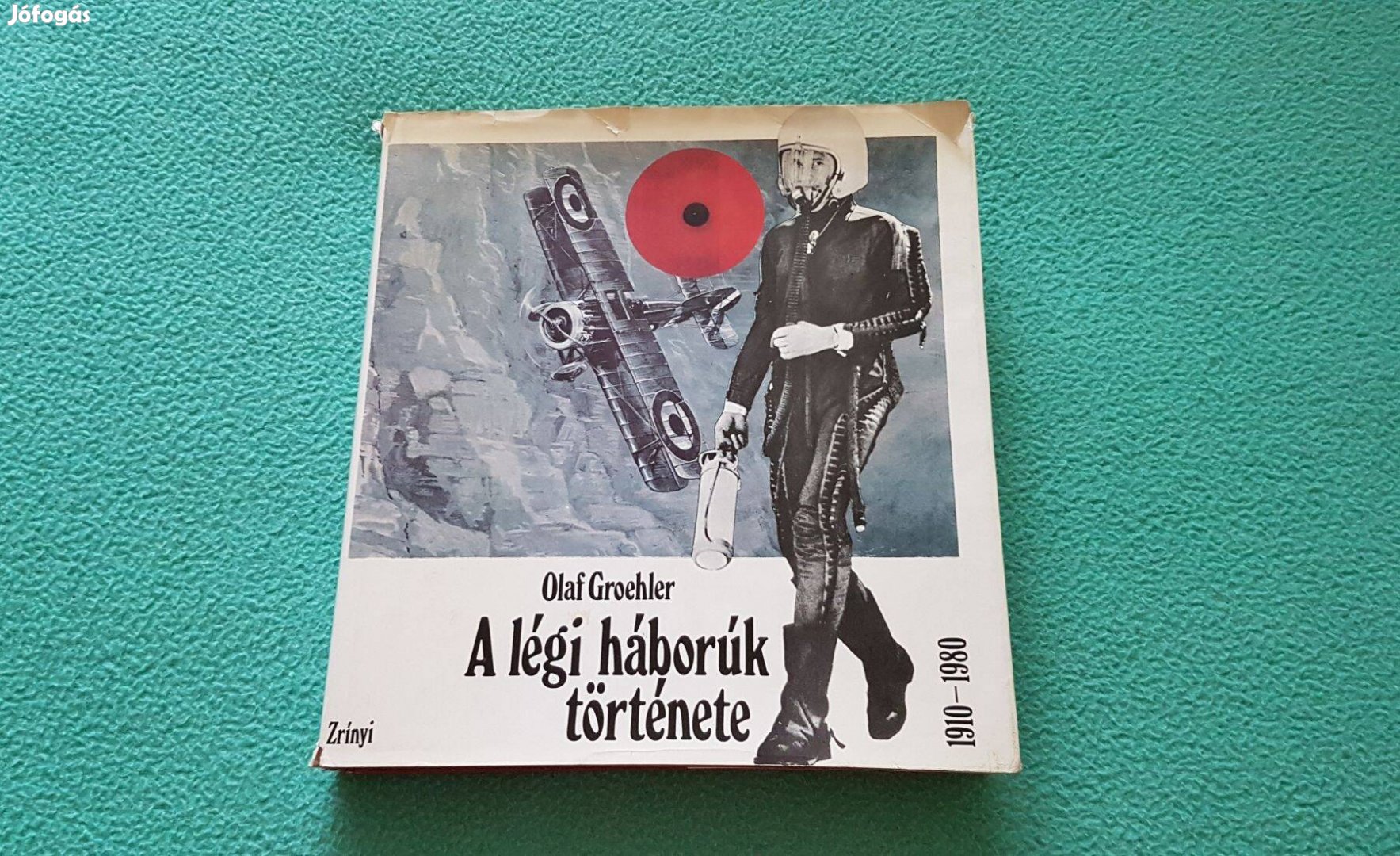 Olaf Groehler - A légi háborúk története 1910-1980 könyv