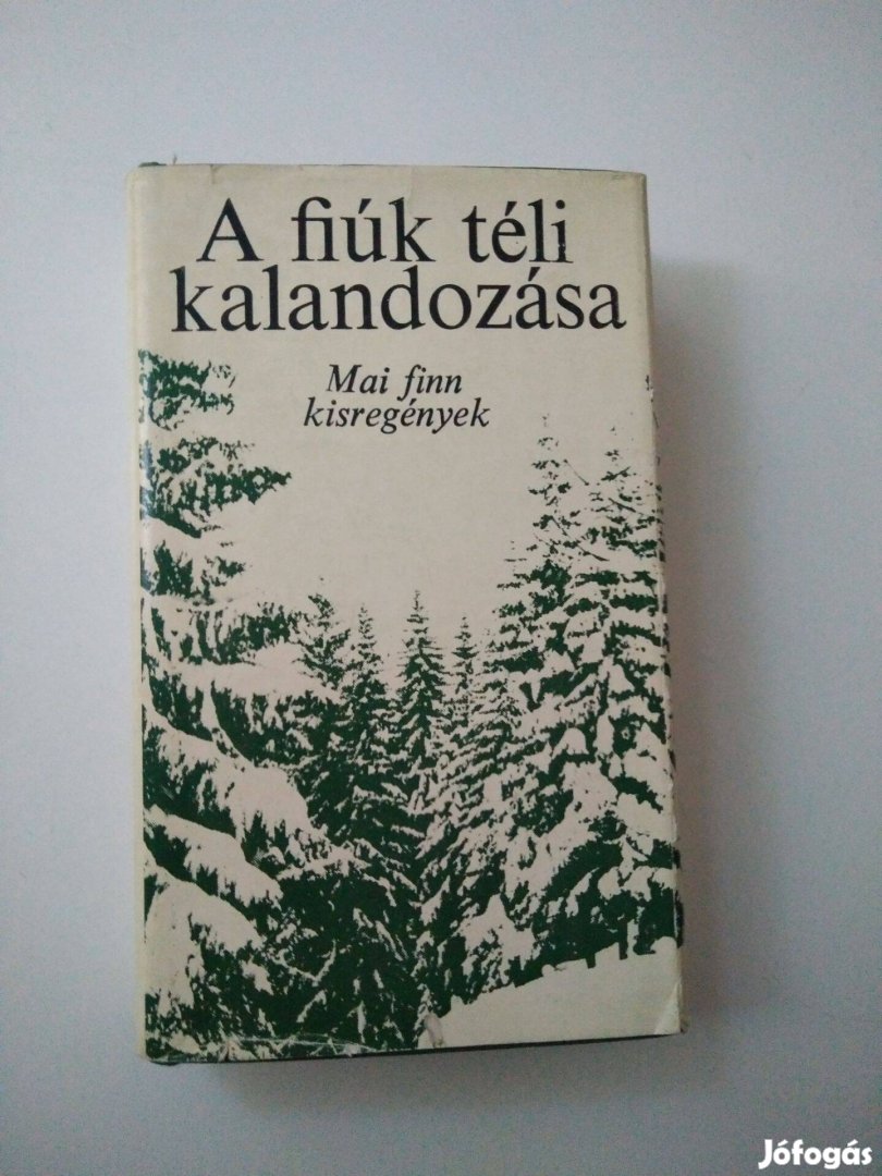 Oláh József (szerk.) A fiúk téli kalandozása / Mai finn kisregények