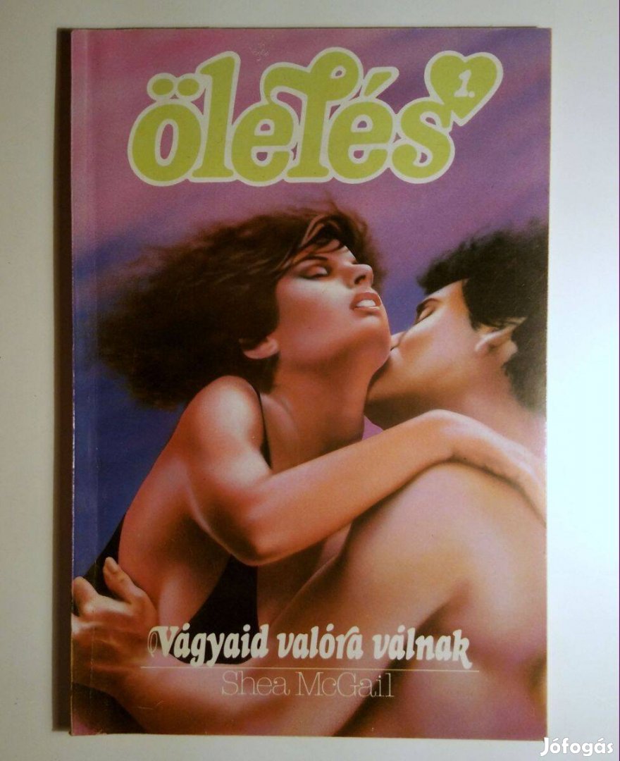 Ölelés 1. Vágyaid Valóra Válnak (Shea Mcgail) 1991