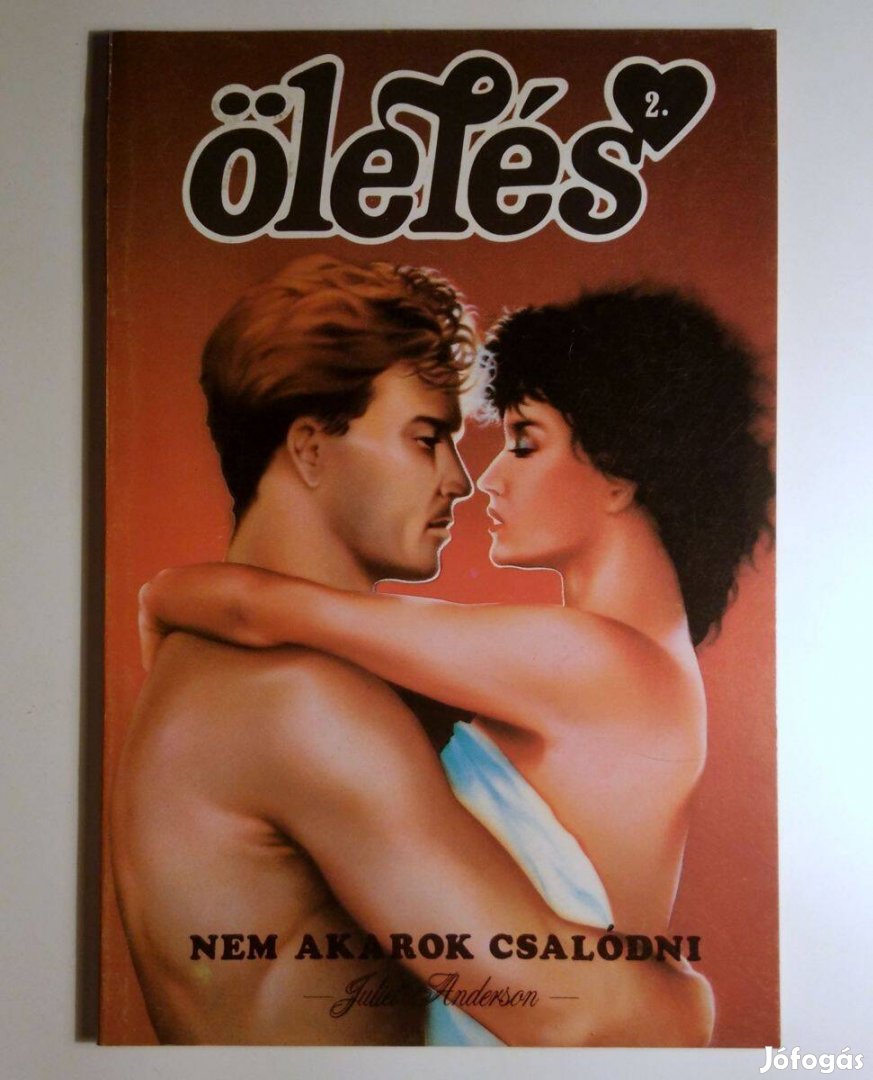 Ölelés 2. Nem Akarok Csalódni (Juliet Anderson) 1991