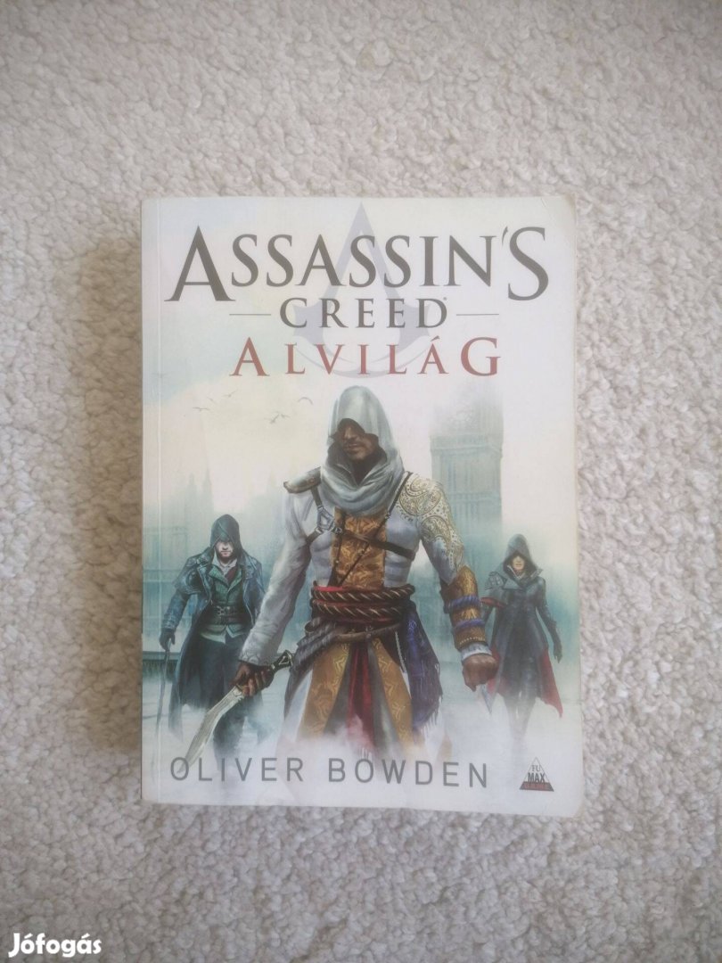 Oliver Bowden: Assassin's Creed - Alvilág