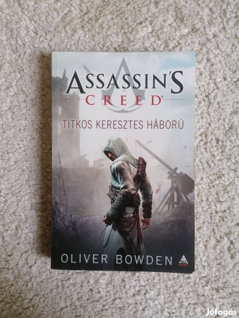 Oliver Bowden: Assassin's Creed - Titkos keresztes háború