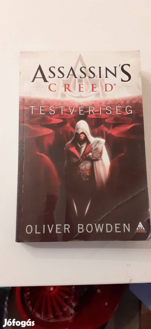 Oliver Bowden - Assassin's Creed Testvériség - című könyv eladó!