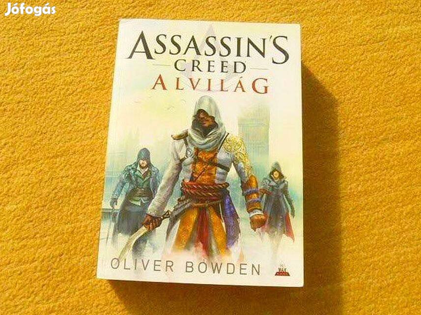 Oliver Bowden - Assassin's creed. Alvilág - Új könyv