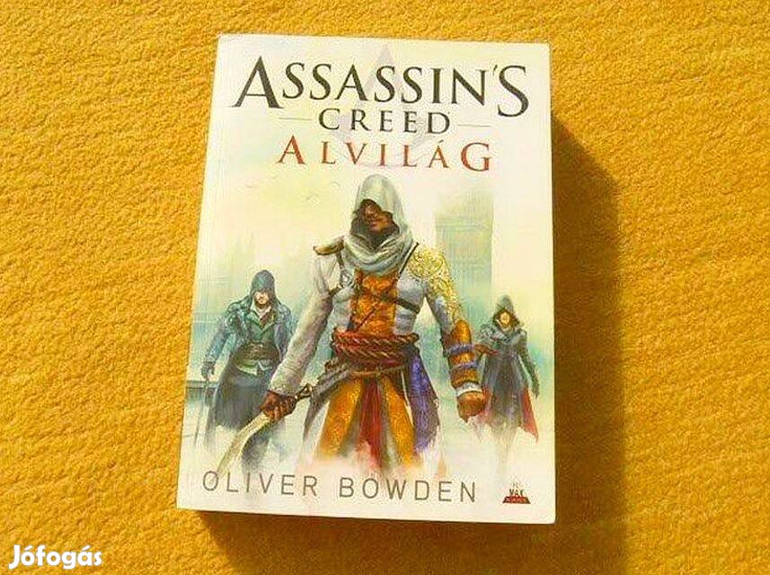 Oliver Bowden - Assassin's creed - Alvilág - Új, olvasatlan