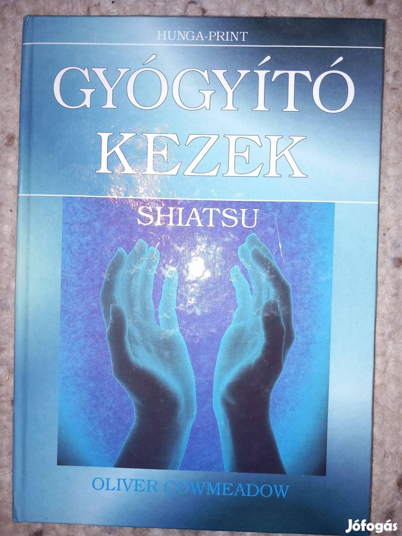 Oliver Cowmeadow: Gyógyító kezek Shiatsu