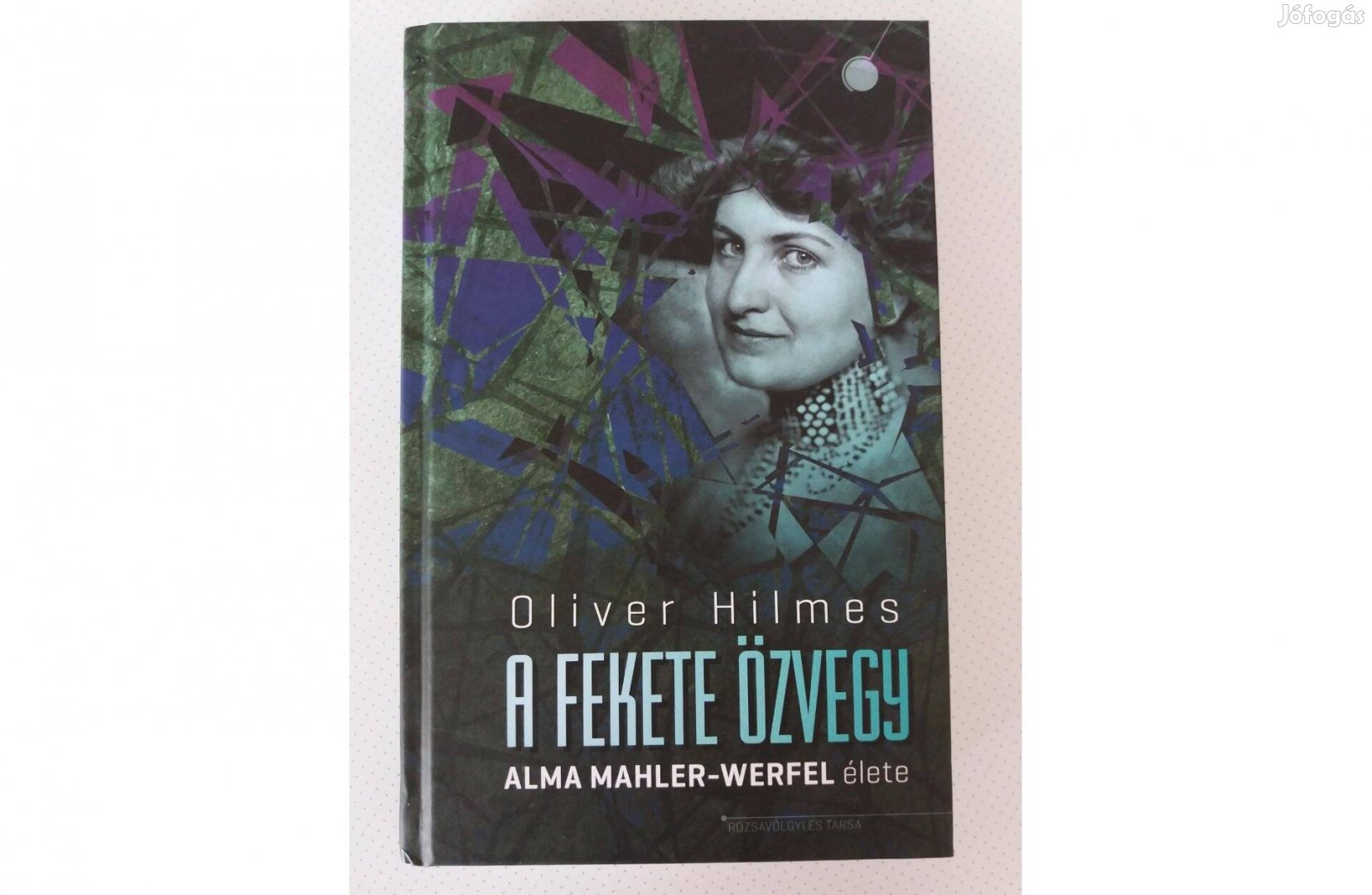 Oliver Hilmes: A fekete özvegy (Alma Mahler-Werfel élete)