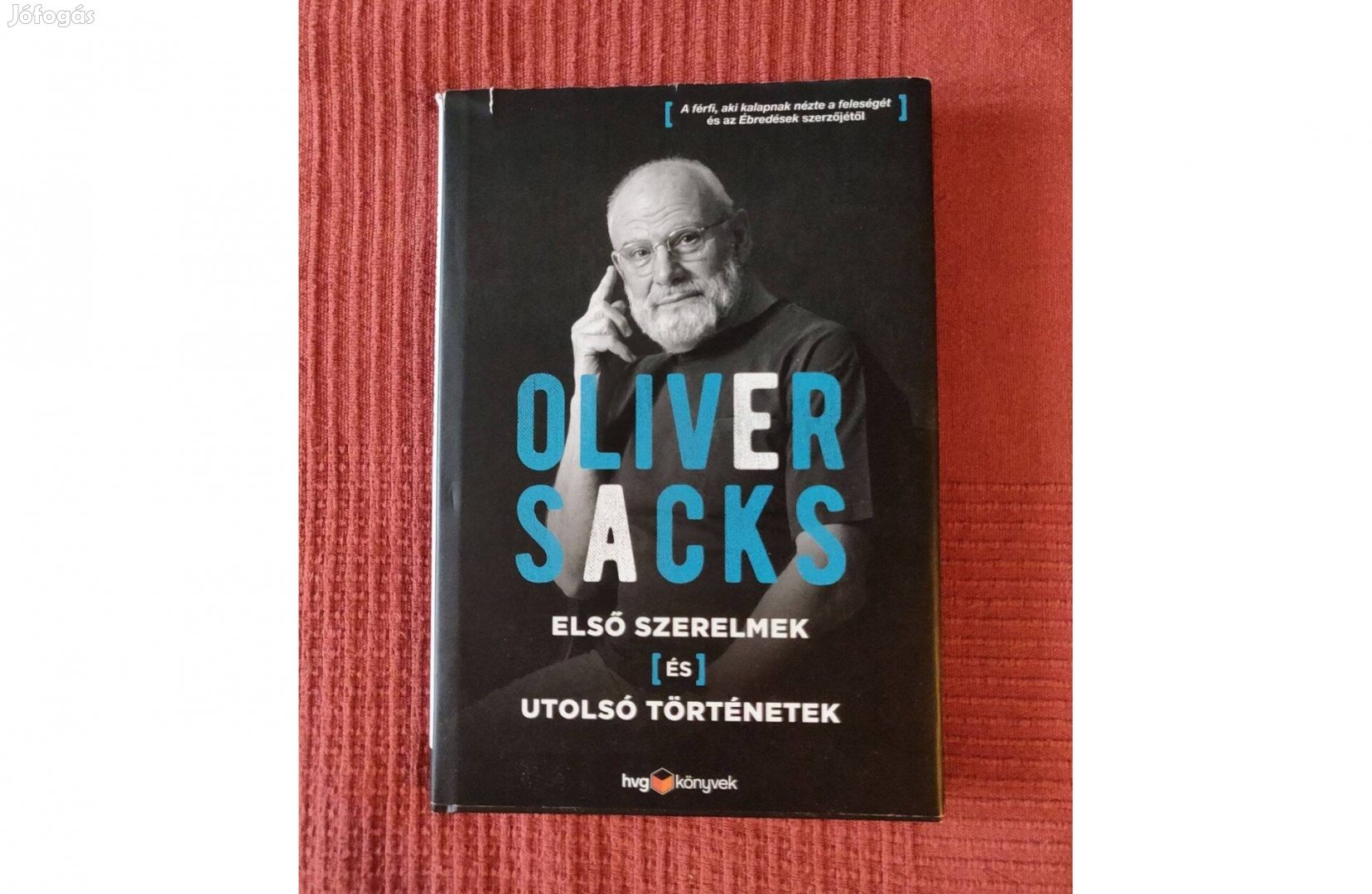 Oliver Sacks Első szerelmek és utolsó történetek