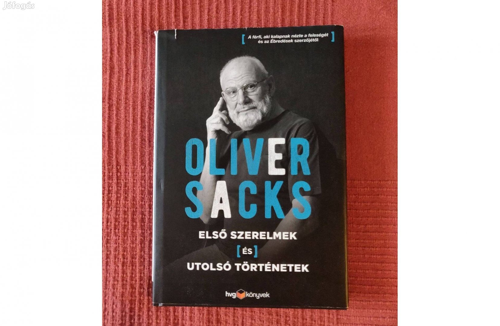 Oliver Sacks Első szerelmek és utolsó történetek