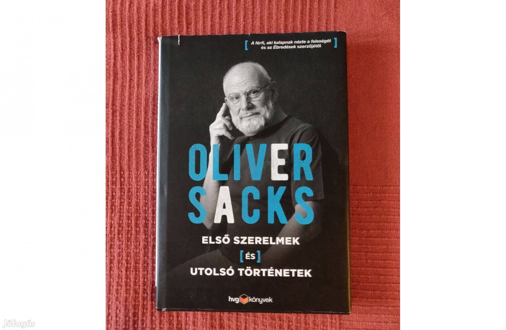 Oliver Sacks Első szerelmek és utolsó történetek