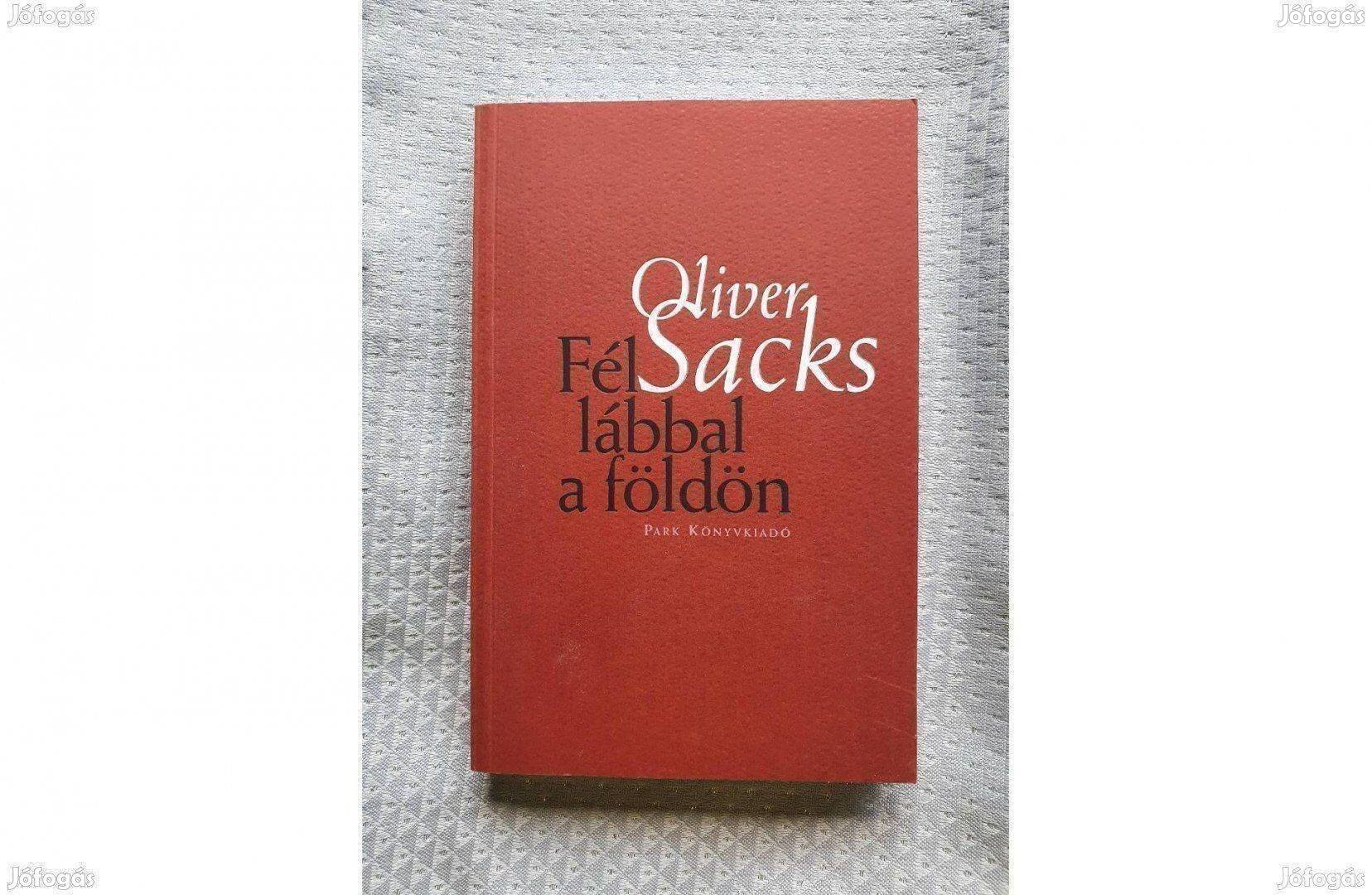 Oliver Sacks Fél lábbal a földön 2006