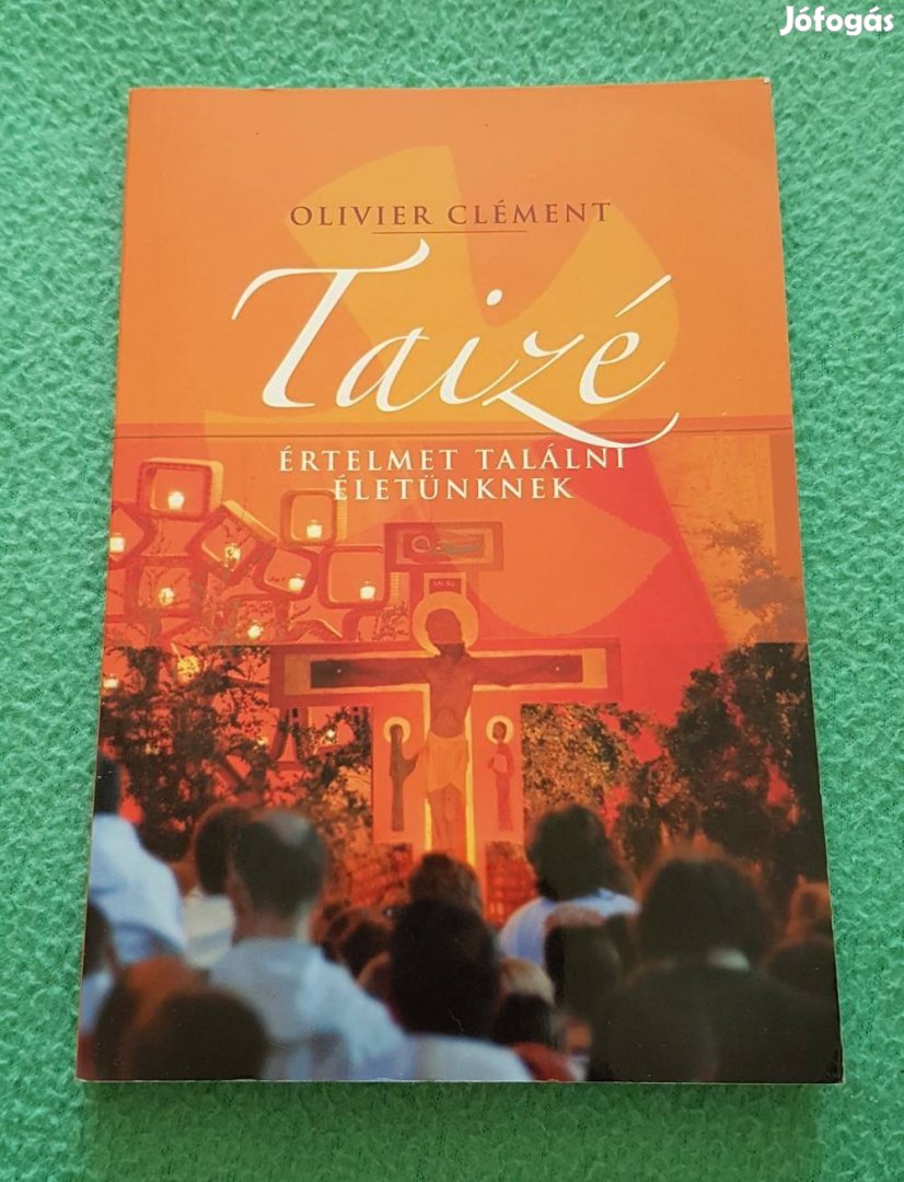 Olivier Clément: Taizé (Értelmet találni életünkben) könyv