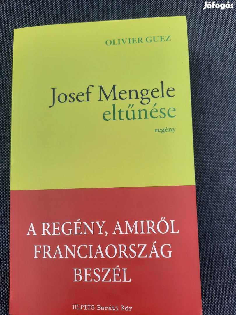 Olivier Guez Josef Mengele eltűnése