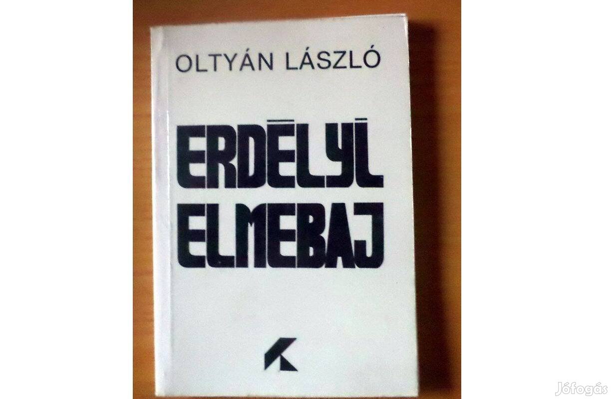 Oltyán László: Erdélyi elmebaj