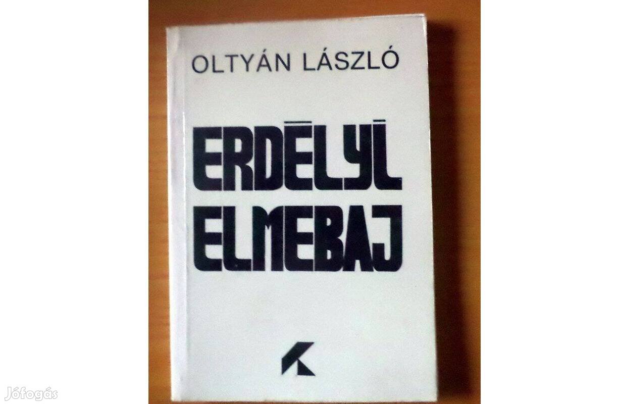 Oltyán László: Erdélyi elmebaj