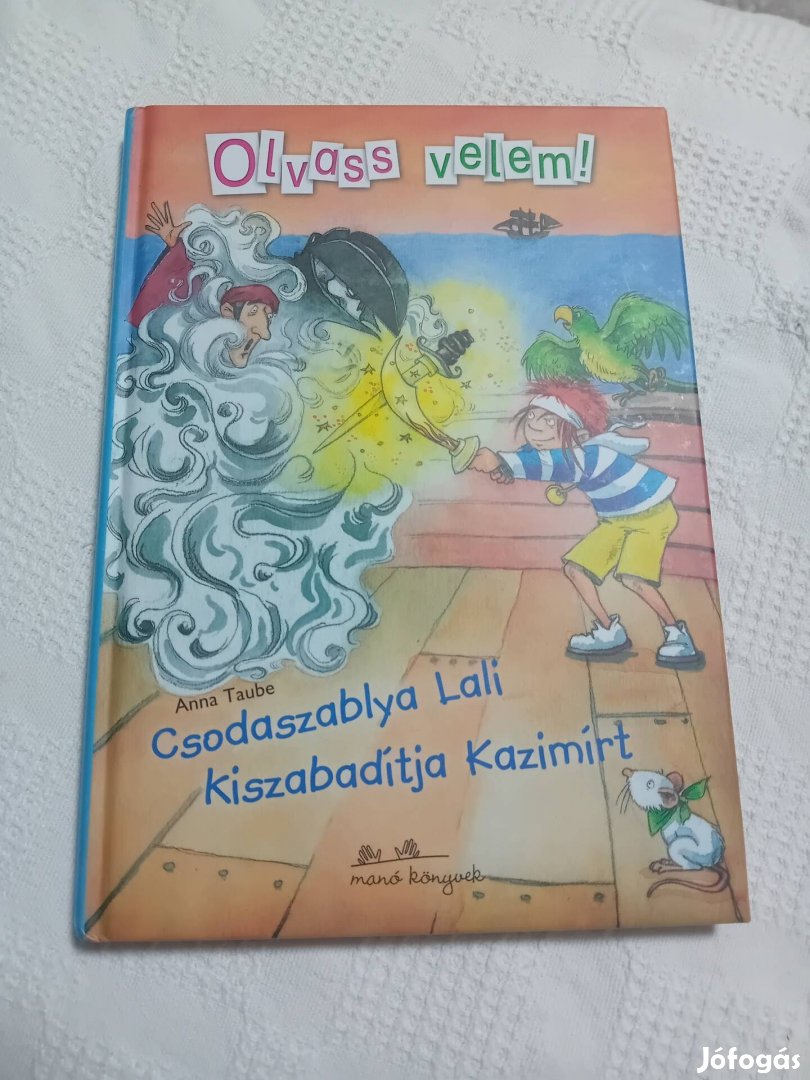 Olvass velem! Csodaszablya Lali kiszabadítja Kazimírt -kisiskolásoknak